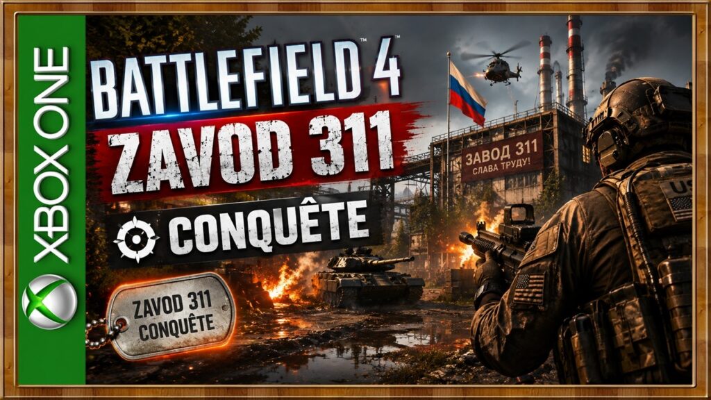 Battlefield 4 : Conquête de Zavod 311 sur Xbox One