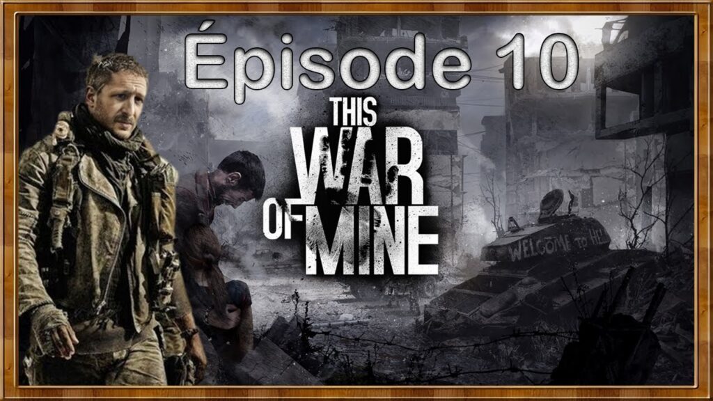 This War of Mine : Épisode 10 - Survivre dans une ville assiégée