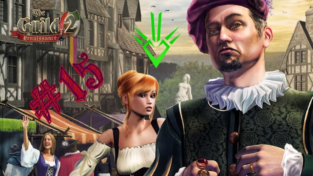 The Guild II Renaissance : Simulateur de vie médiéval en profondeur
