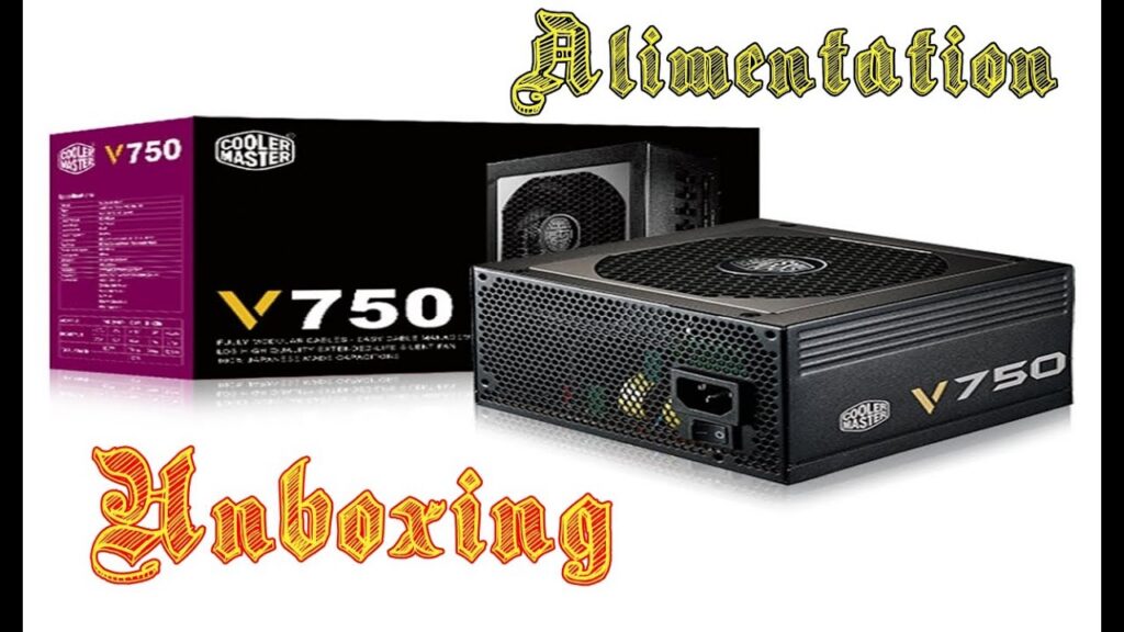 Unboxing Cooler Master 750W : une alimentation haut de gamme pour PC puissant