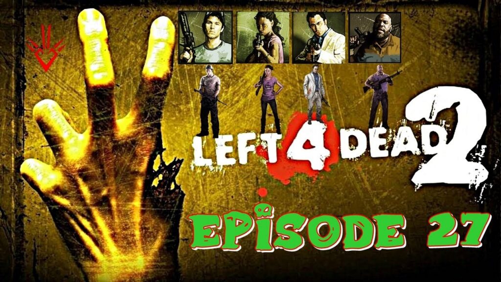 Left 4 Dead 2 : Épisode 27 - Le Sacrifice - Docks [ Campagne ]