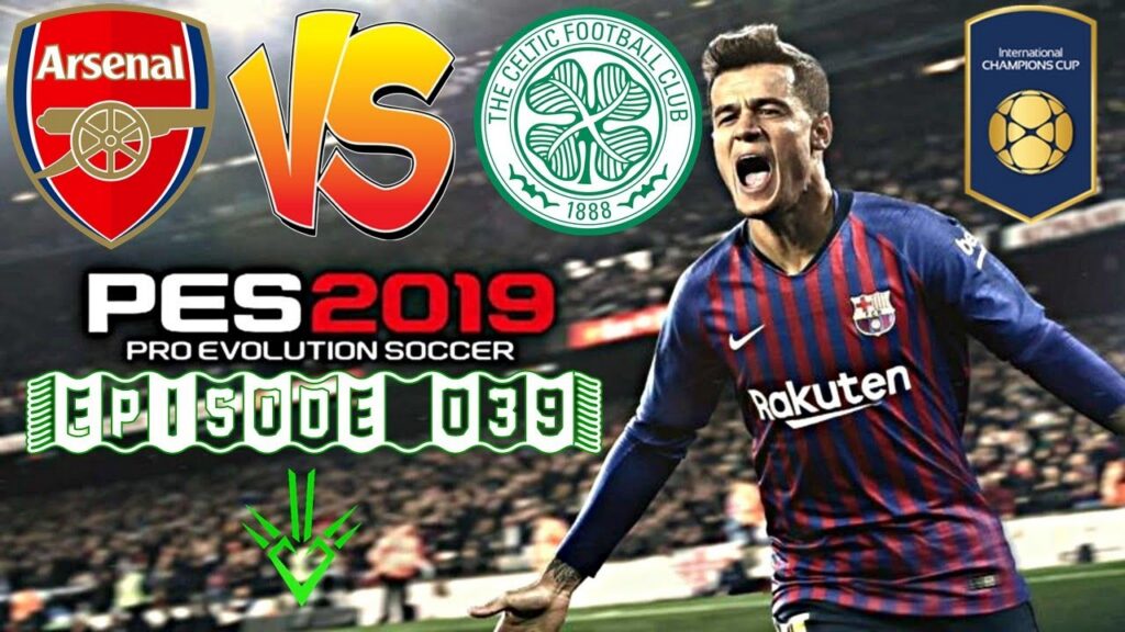 PES 2019 : International Champions Cup Asie - Arsenal vs Celtic