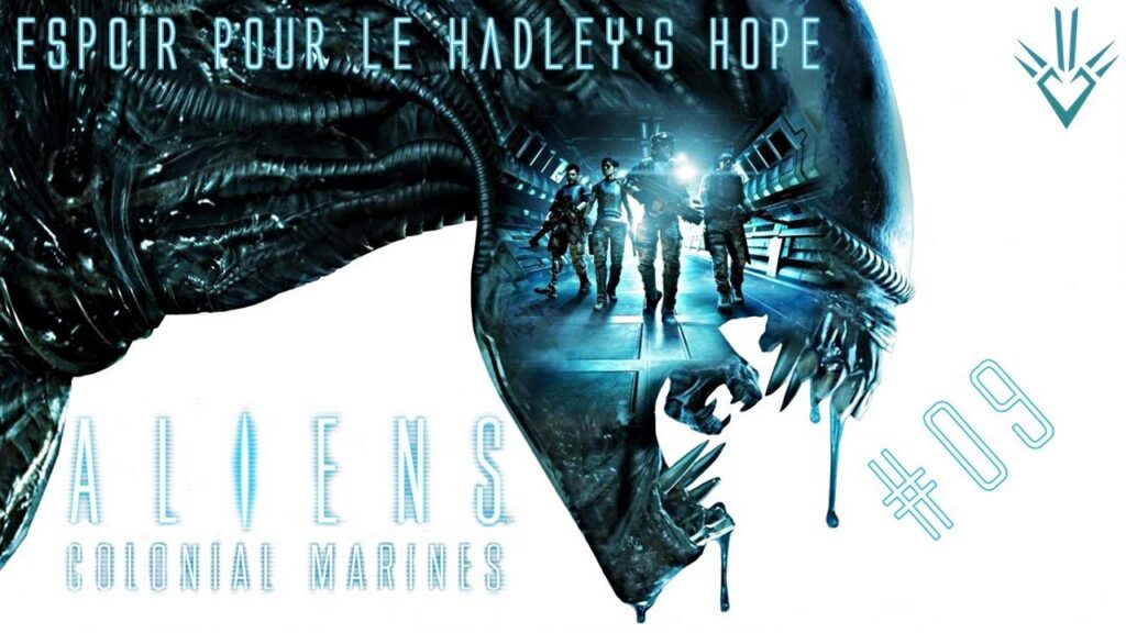 Aliens Colonial Marines : Mission 09 - Hadley's Hope