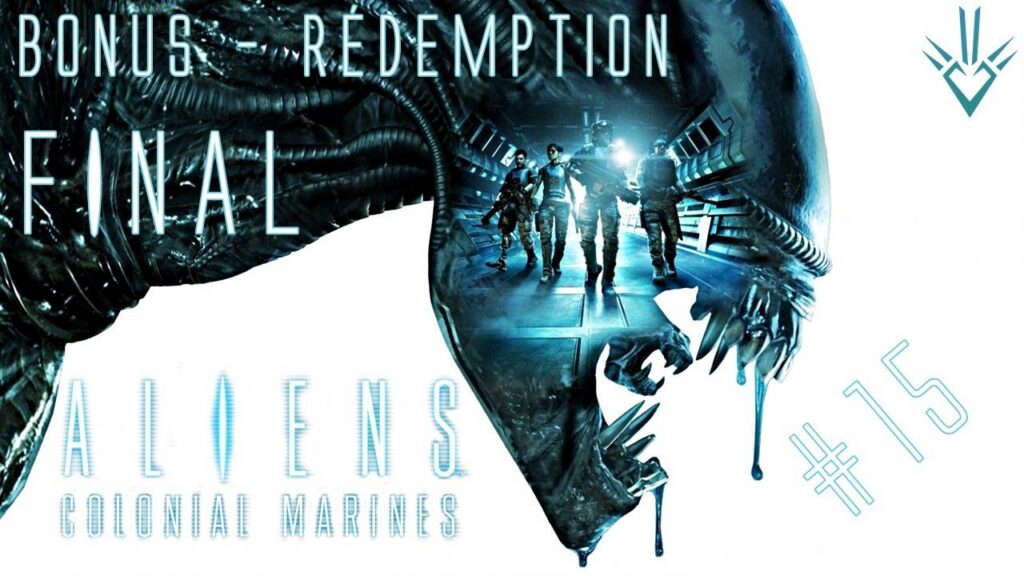 Aliens Colonial Marines : Mission 15 - Une immersion dans l'horreur xenomorphe