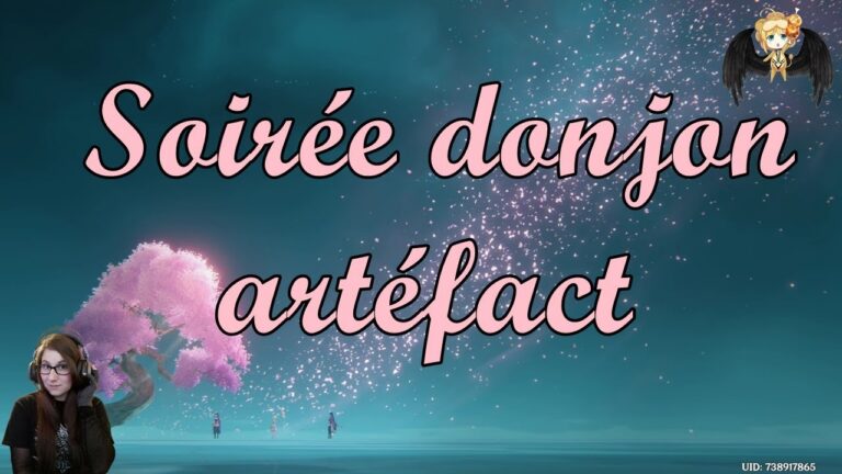 Genshin Impact AR50 : Soirée donjon artéfact Épisode 29