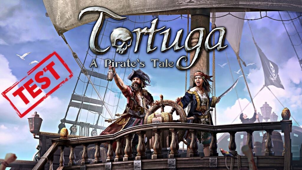 Tortuga - A Pirate's Tale : Une aventure piratique immersive