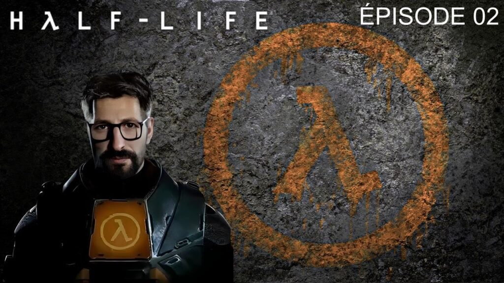 Half-Life : Retour avec Gordon Freeman - Épisode 02