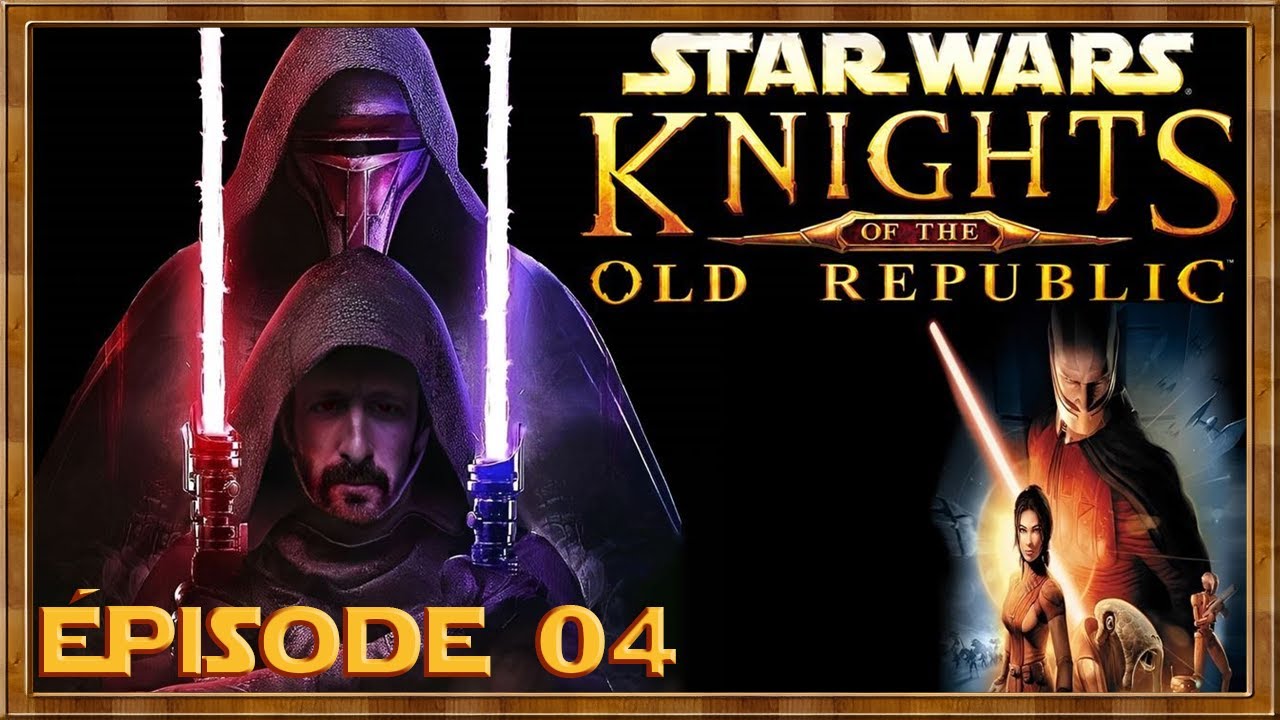Star Wars Knights of the Old Republic – Épisode 04