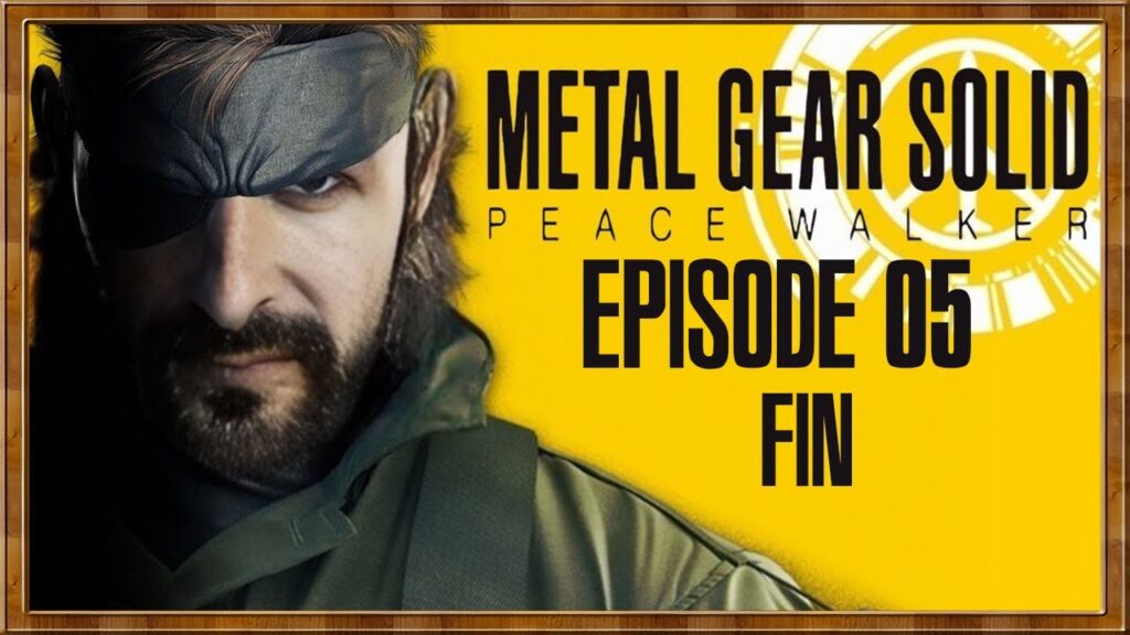 Metal Gear Solid: Peace Walker - Épisode 05 [FIN]