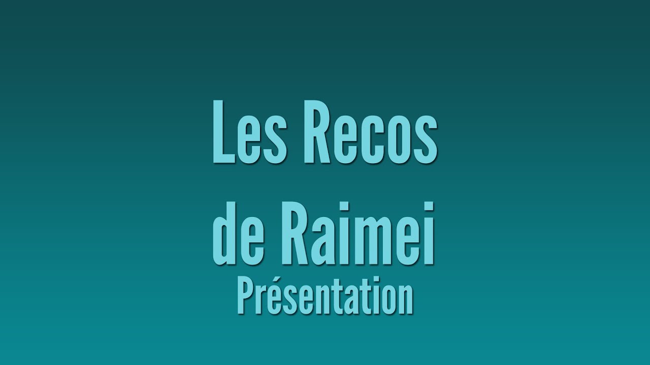 Raimei présente ses Recos : Séries et Films à découvrir