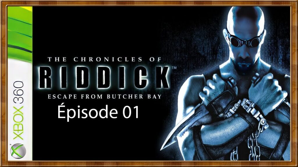 Évasion Épique : Riddick l'échappé de Butcher Bay
