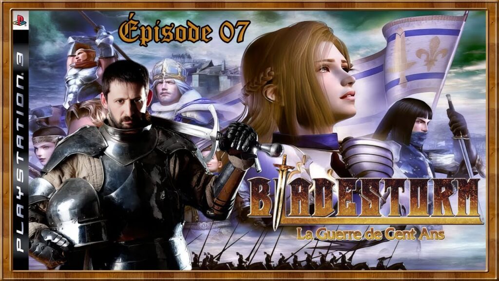 Bladestorm : La Guerre de Cent Ans - Épisode 07