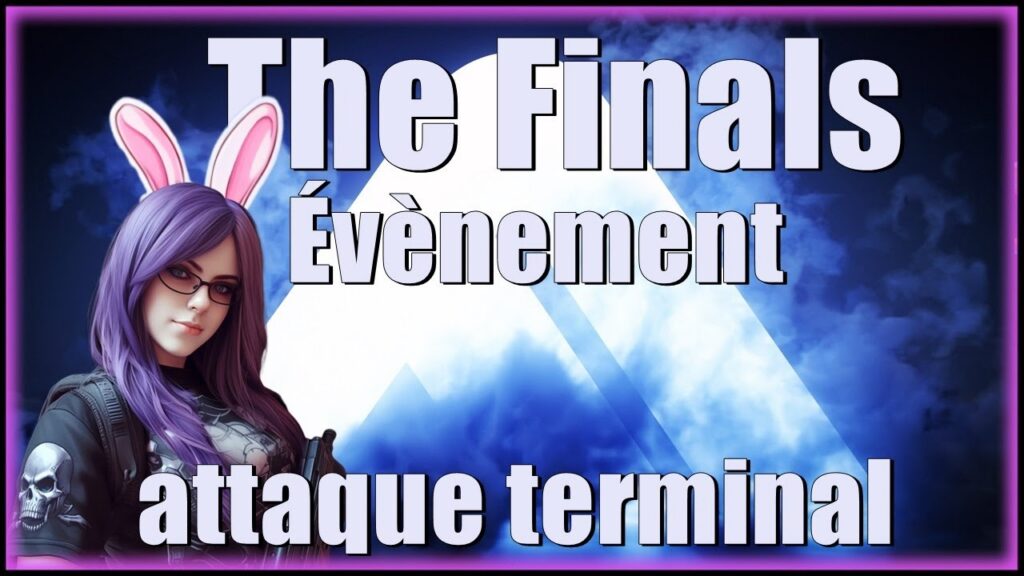 The Finals : Événement attaque terminal et mission