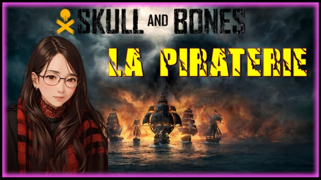Skull And Bone : Devenir le Pirate Ultime dans un monde de piraterie