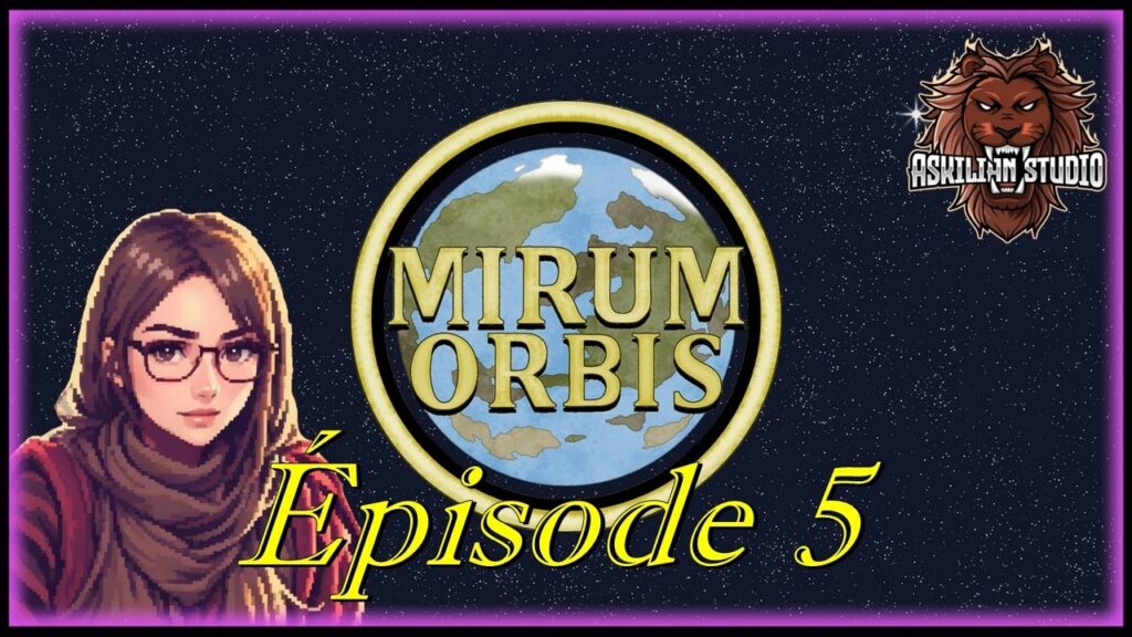 Mirum Orbis : Une quête épique pour sauver le monde
