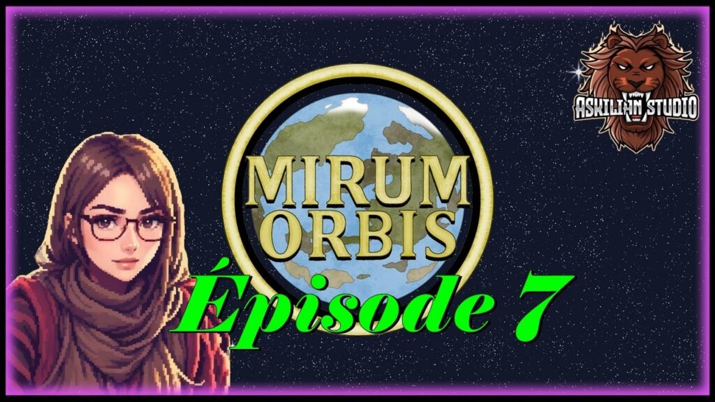 Mirum Orbis : Une quête héroïque pour sauver le monde