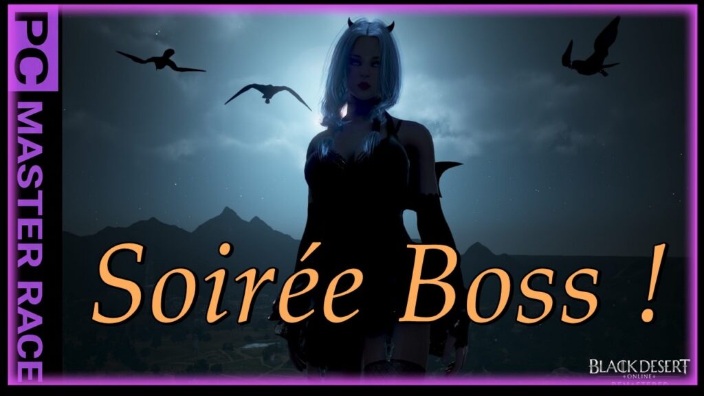 Bdo : Soirée Boss - Boss Mondiaux en Action