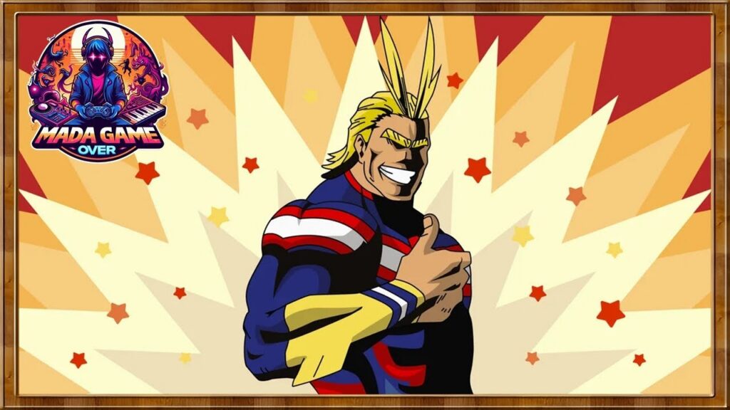All Might : Bouclier de Justice 🎵 My Hero Academia 🎵 Mada Game Over Grooves