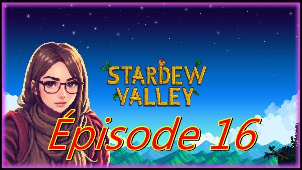 Stardew Valley : Rénovation de la ferme et construction d'une maison prospère
