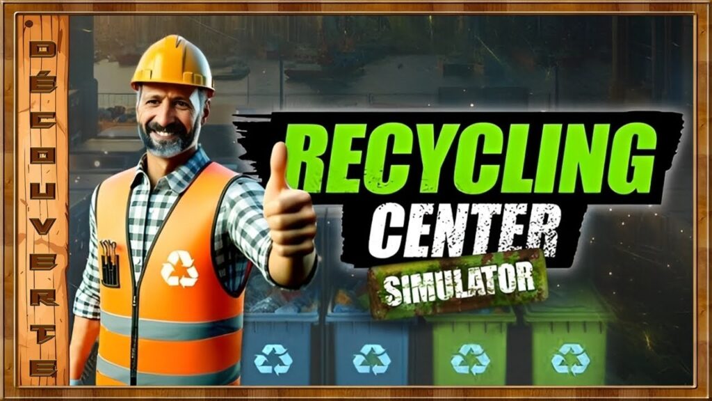 Recycling Center Simulator : Simulateur d'entreprise en déchet