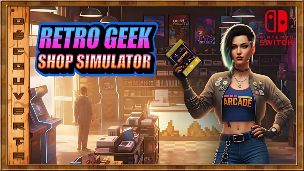 Retro Geek Shop Simulator : un simulateur de magasin de jeux en mode gestion