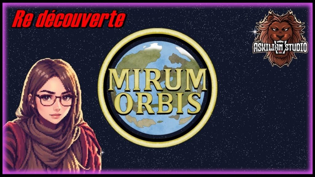 Mirum Orbis : Un jeu de rôle épique et immersif