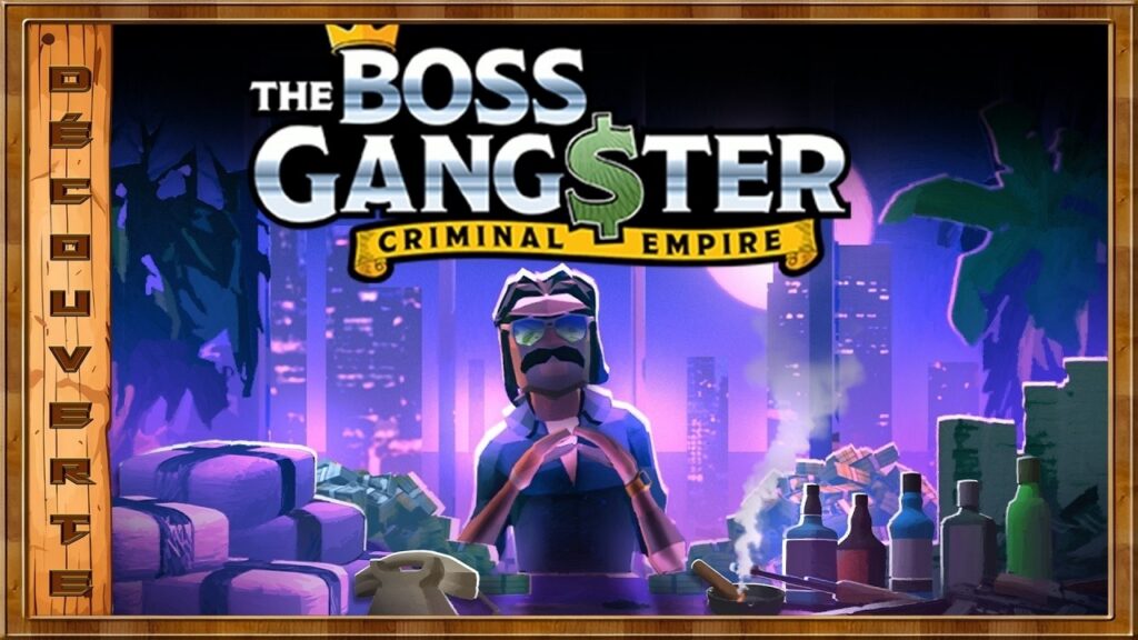 The Boss Gangster: Criminal Empire - Test et Découverte