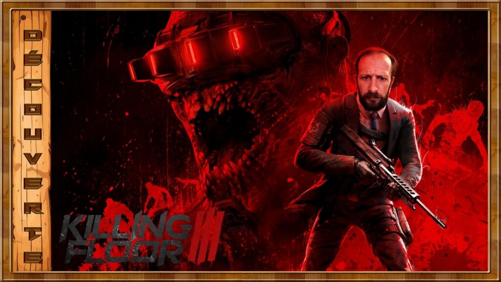 Killing Floor 3 : Test et Découverte