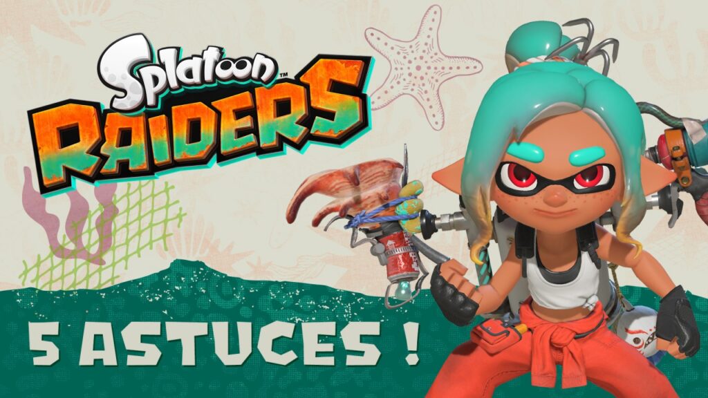 Cinq astuces pour mettre toutes les chances de votre côté dans Splatoon Raiders