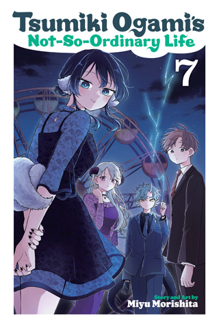Tsumiki Ogami’s Not-So-Ordinary Life, Vol. 7