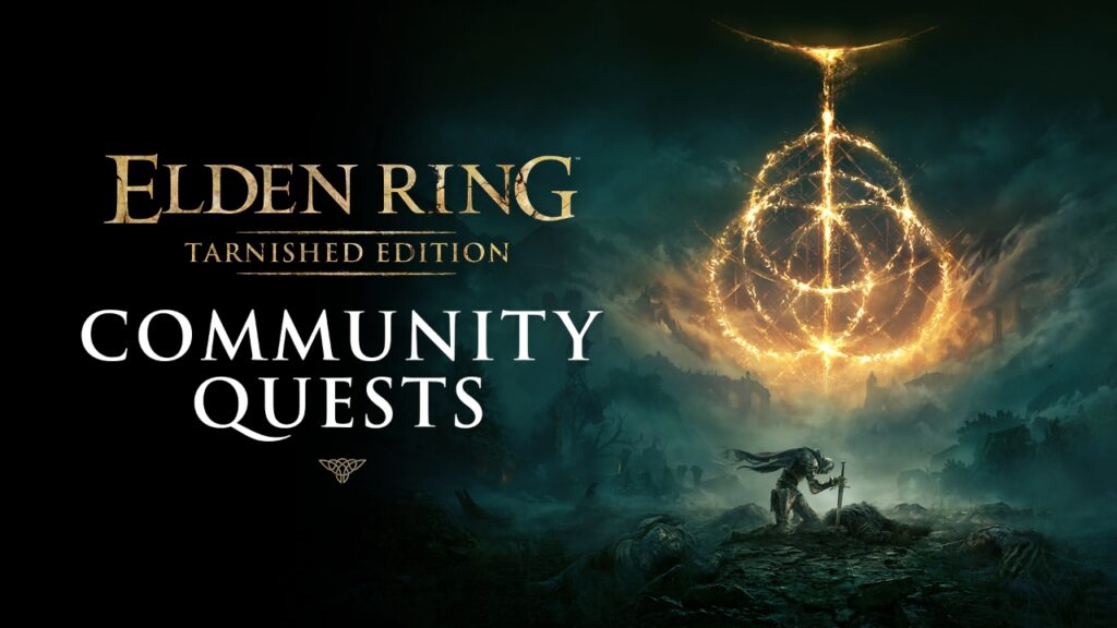 ELDEN RING - Quêtes Communes : Célébrez la Sortie de la Tarnished Edition et du Tarnished Pack