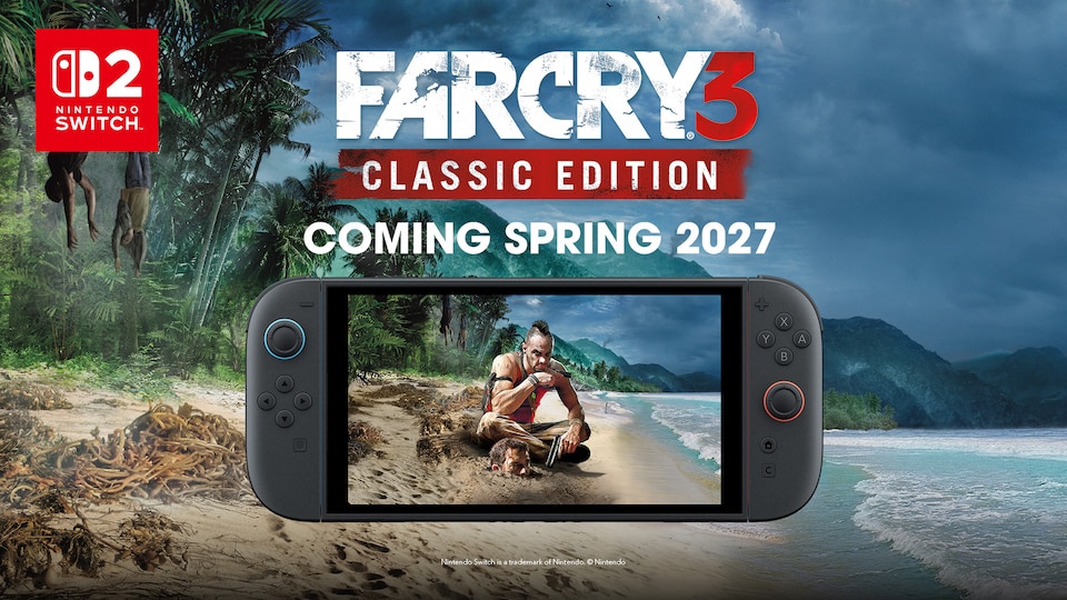 FARCRY 3 et FARCRY 3: Blood Dragon sur Nintendo Switch 2 en 2027