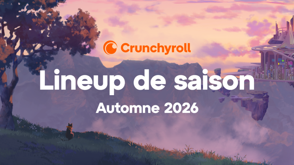 Crunchyroll annonce les anime du Lineup automne 2026