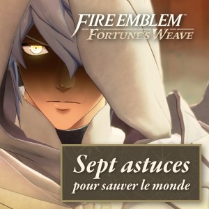 Fire Emblem: Fortune&rsquo;s Weave : liberté de choix et convergence des trames