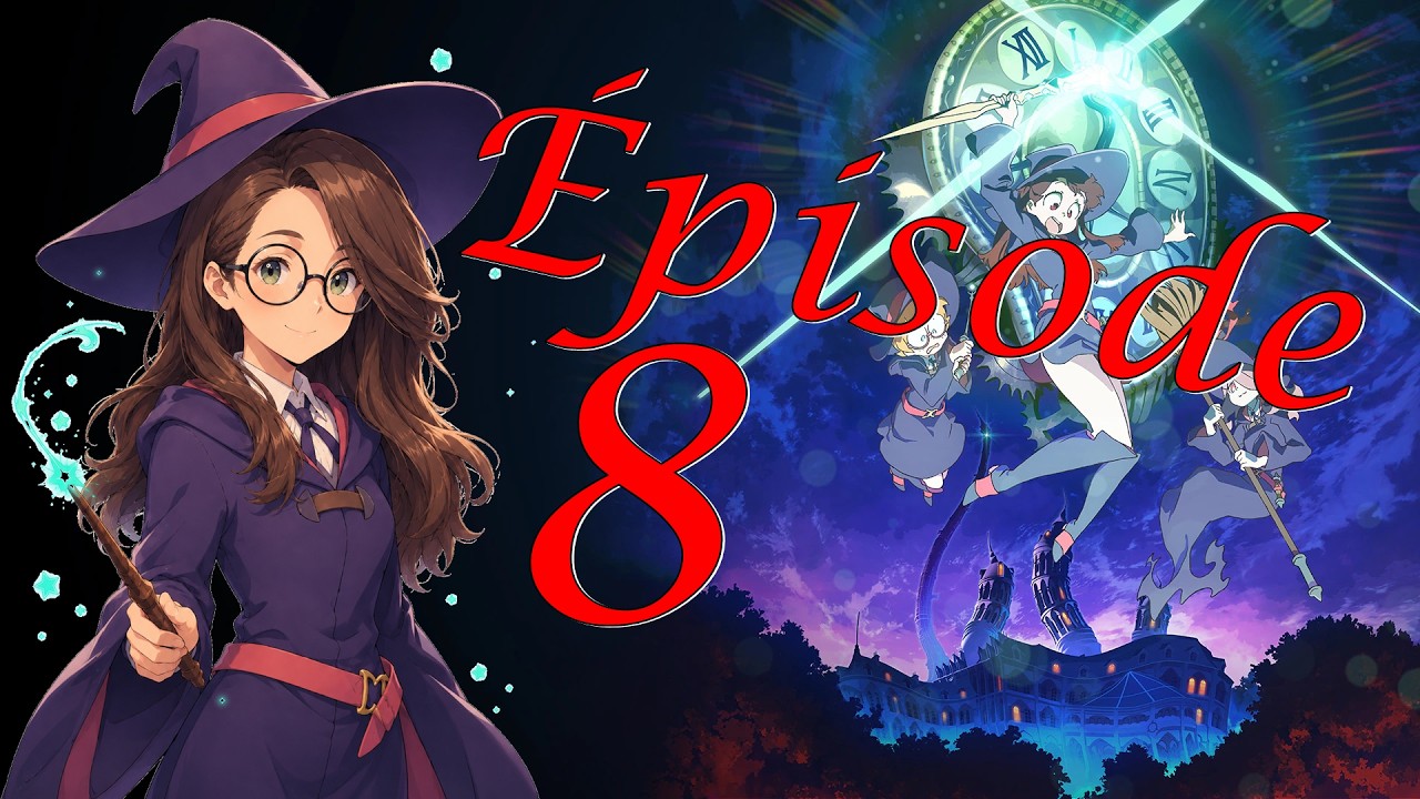 Little Witch Academia : Chamber of Time #008 – Équipements et quêtes